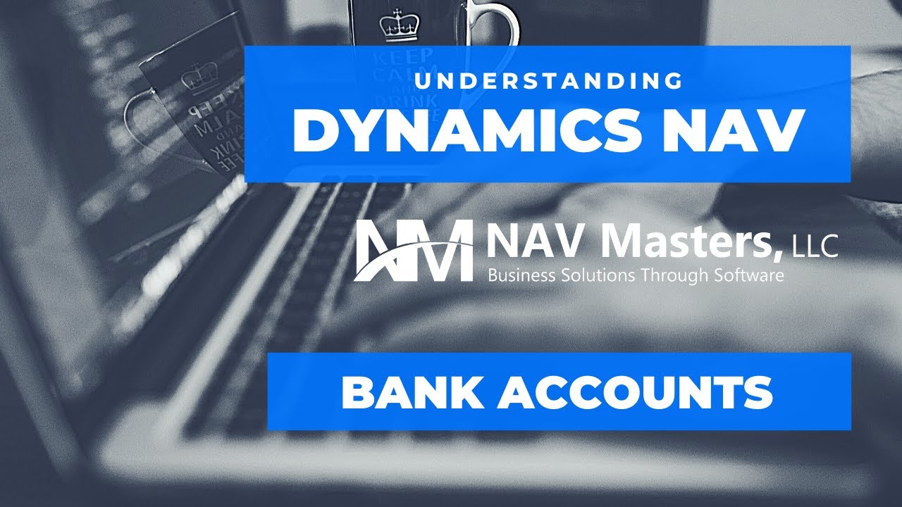Dynamics NAV - Bank Accounts