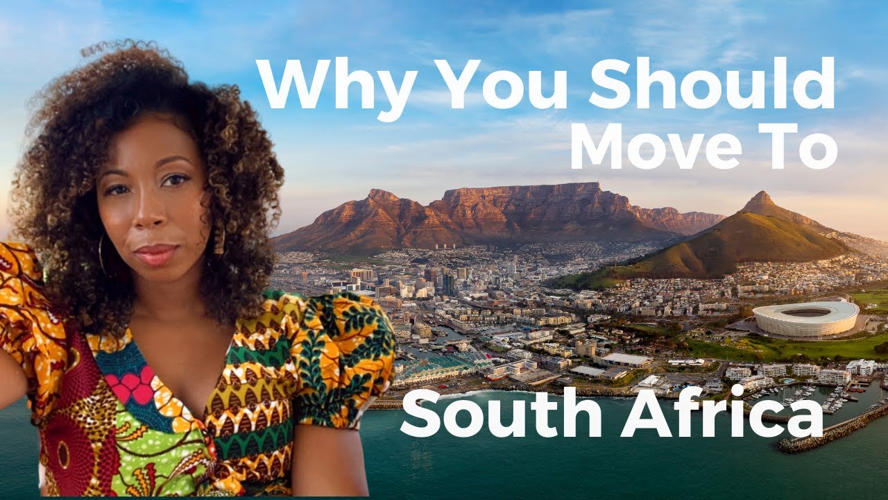 Why You Should Move to South Africa