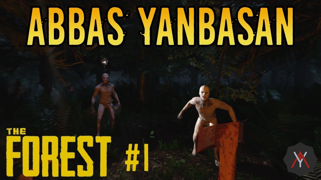 abbas yanbasan the forest 1. b&ouml;l&uuml;m