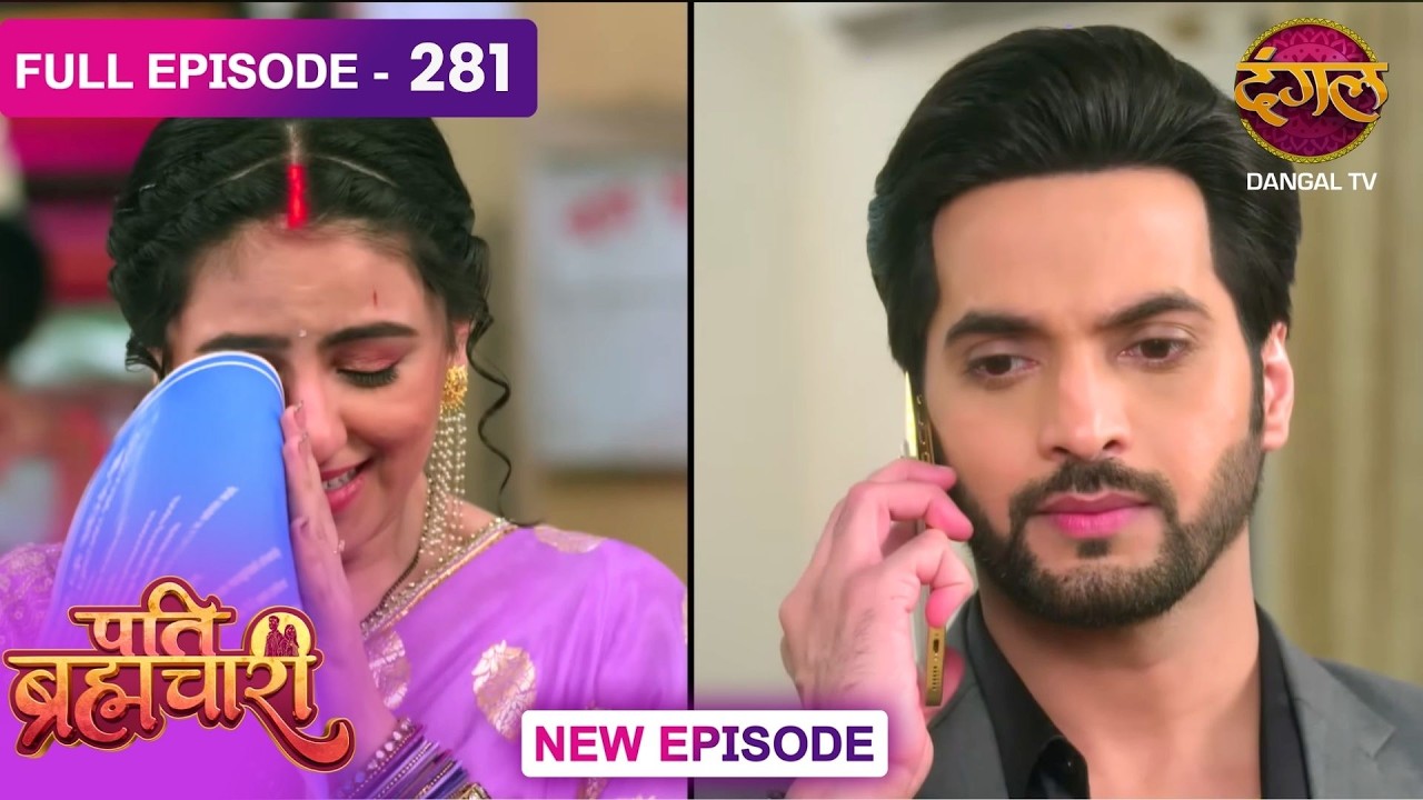 Pati Brahmachari | 281 | FULL Episode | सूरज और ईशा की Love Story | Dangal TV