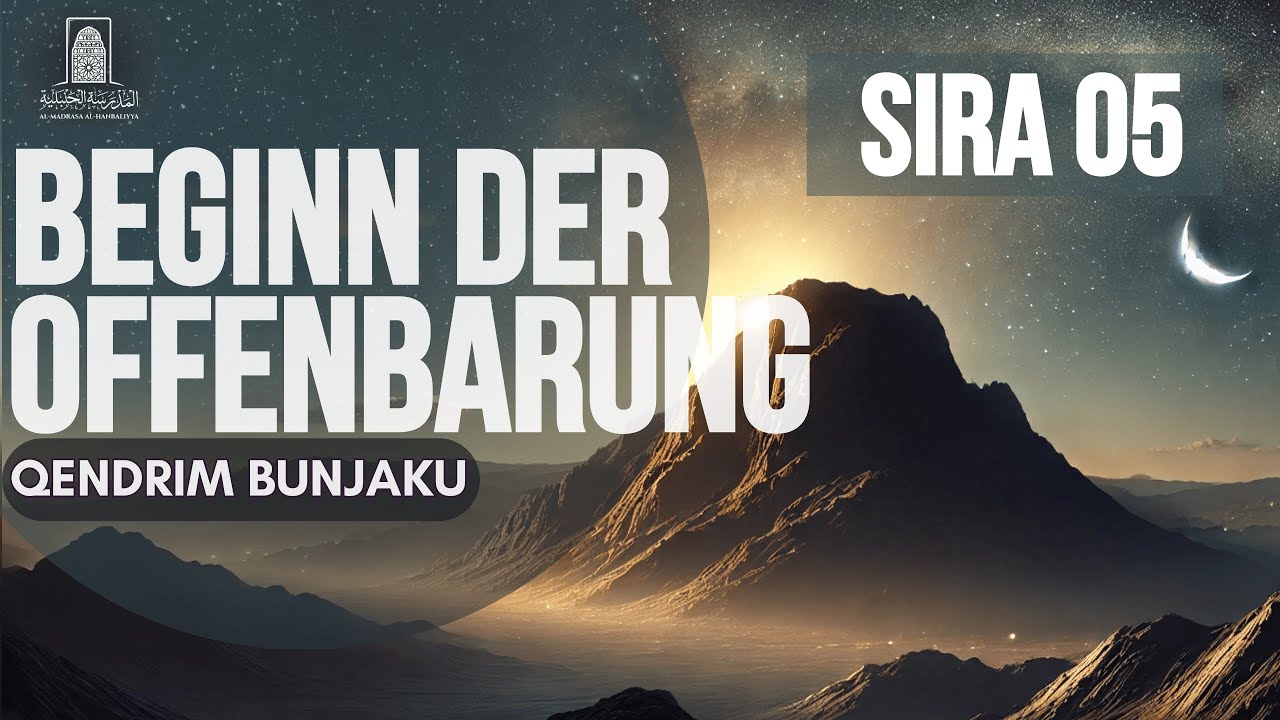Beginn der Offenbarung | Sira 05