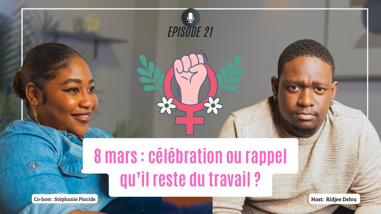 BALANCE PODCAST - ÉPISODE 21 | 08 Mars, célébration ou rappel qu’il reste du travail?