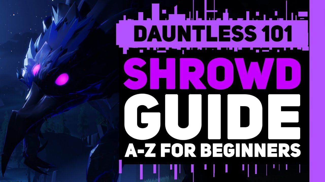 Dauntless Shrowd Guide - Hunting Tips & Moves