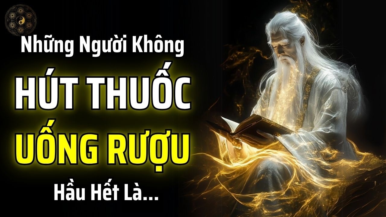 NHỮNG NGƯỜI KH&Ocirc;NG H&Uacute;T THUỐC CŨNG KH&Ocirc;NG UỐNG RƯỢU, RẤT C&Oacute; THỂ THUỘC KIỂU NGƯỜI N&Agrave;Y | THUẬT CỔ NH&Acirc;N