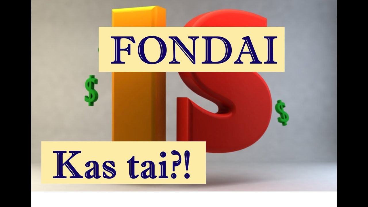 FONDAI. Kas tai?! Investavimas, akcijos, portfelis, dividendai, investicija