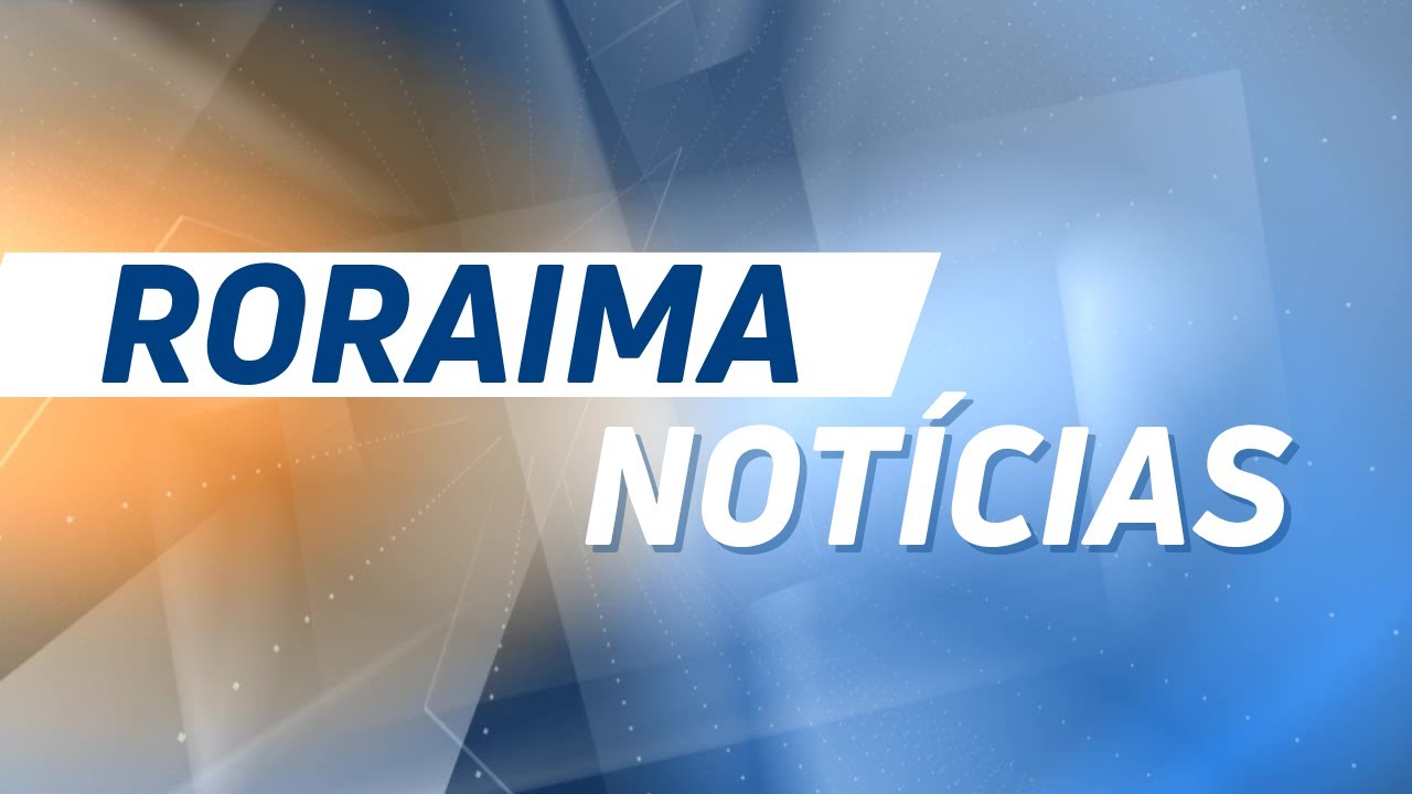 RORAIMA NOTÍCIAS AO VIVO - EDIÇÃO 18/06