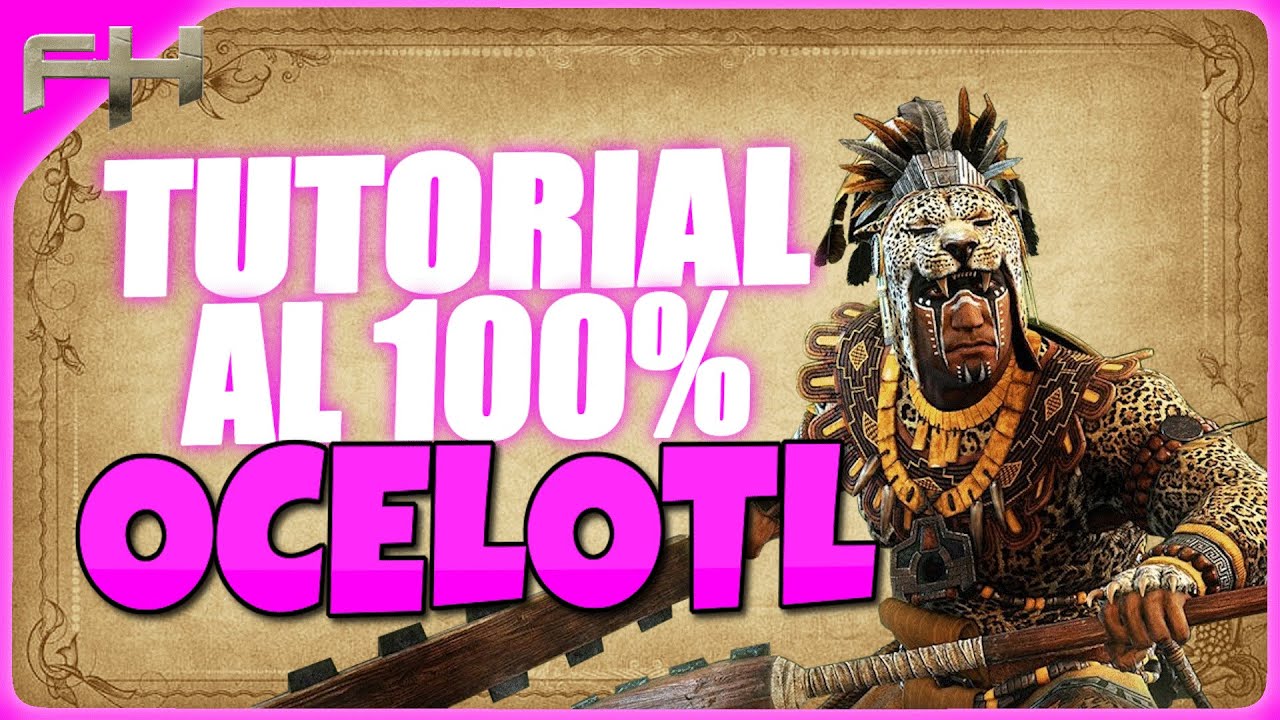 TUTORIAL OCELOTL - TOTALMENTE EXPLICADO - FORHONOR