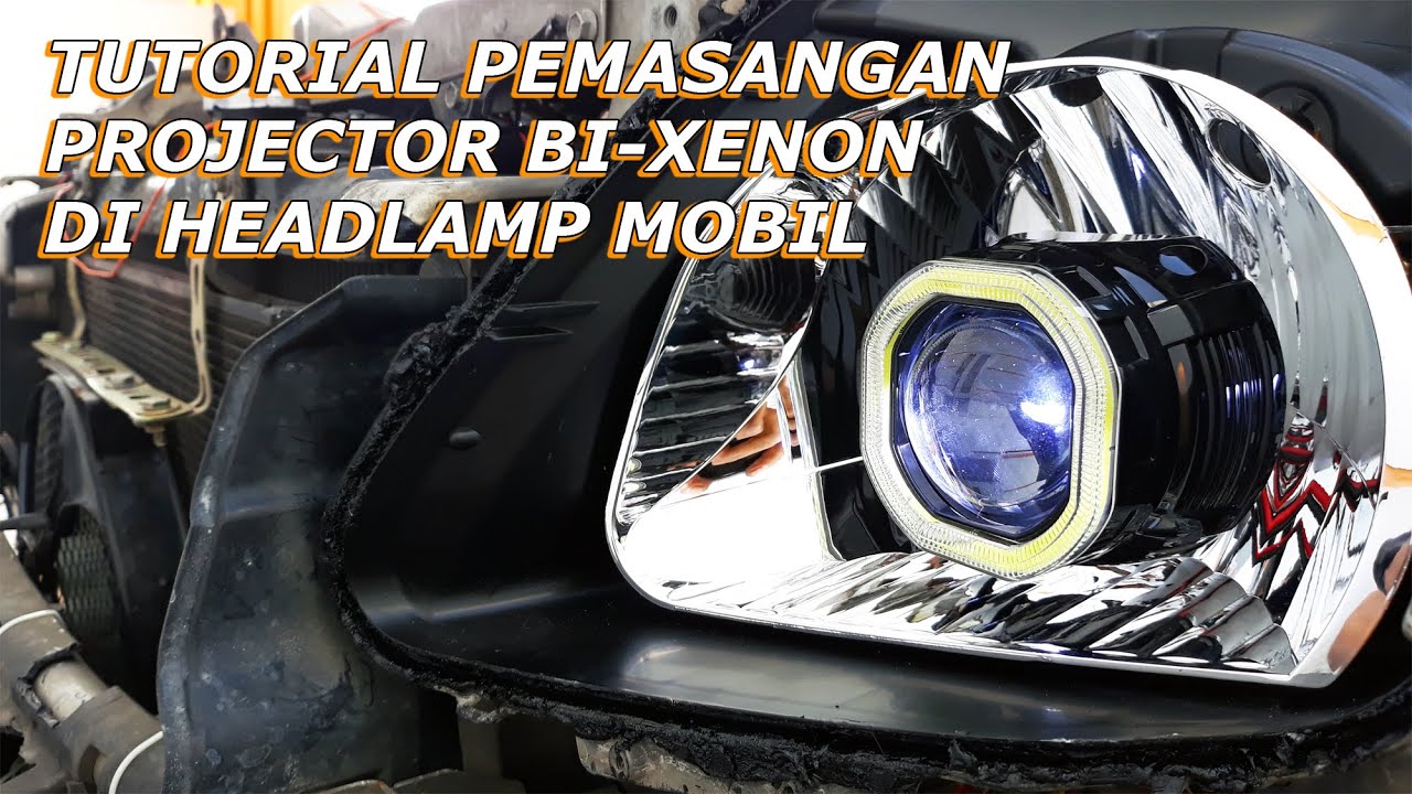 Pemasangan dan Review Projector Bi-Xenon 2,5 Inch Di Headlamp Mobil