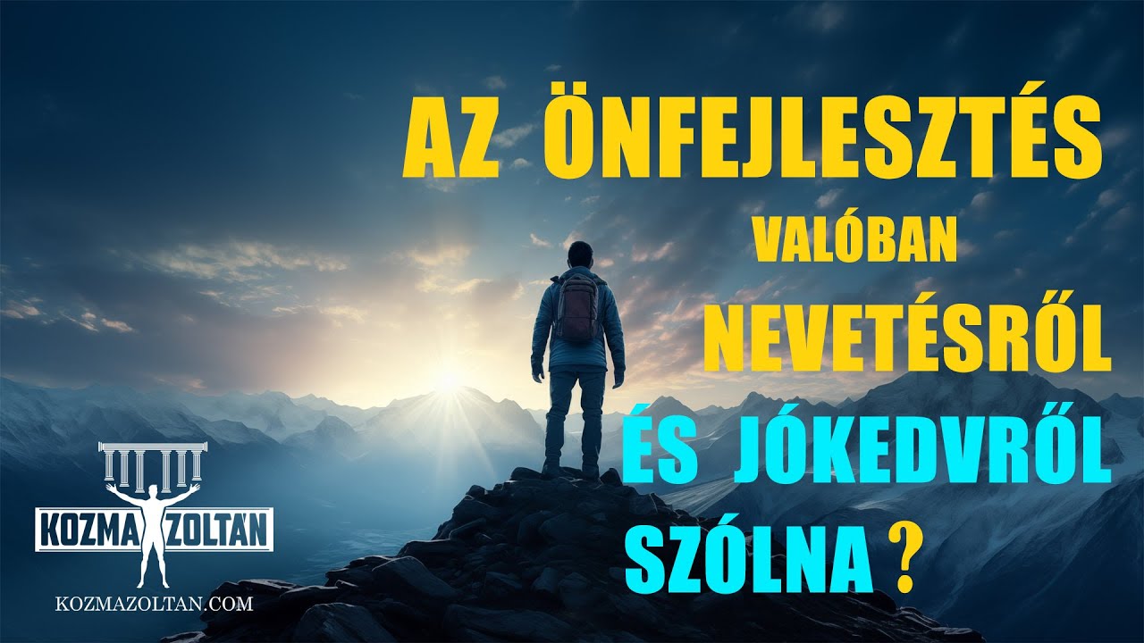Az &ouml;nfejleszt&eacute;s val&oacute;ban nevet&eacute;sről &eacute;s j&oacute;kedvről sz&oacute;lna?