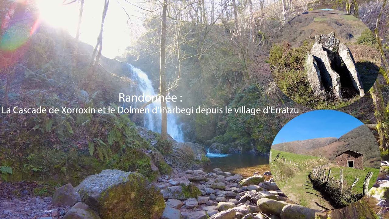 La Cascade de Xorroxin et le Dolmen d’Iñarbegi depuis le village d’Erratzu