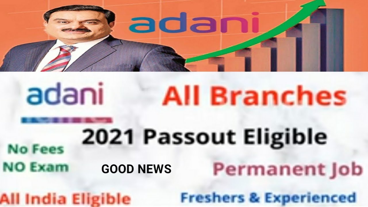 ADANI GROUP RECRUITMENT 2021 II NO EXAM II NO FEES II ALL BRANCHES II PERMANENT JOB II