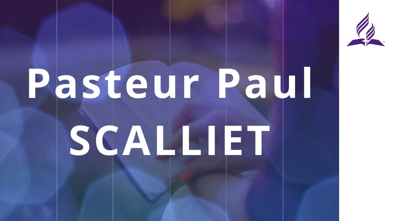 Prédication par Pasteur Paul SCALLIET