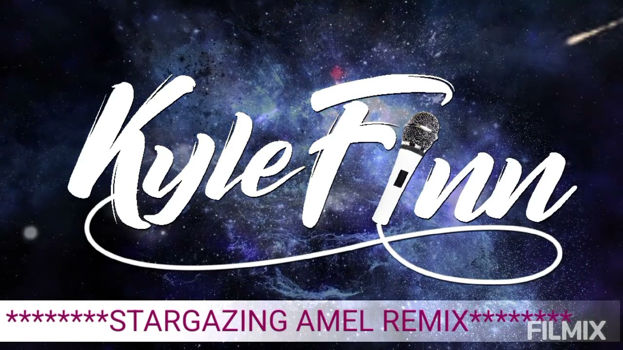 Kyle Finn - STARGAZING (Amel REMIX - Myles Smith cover)