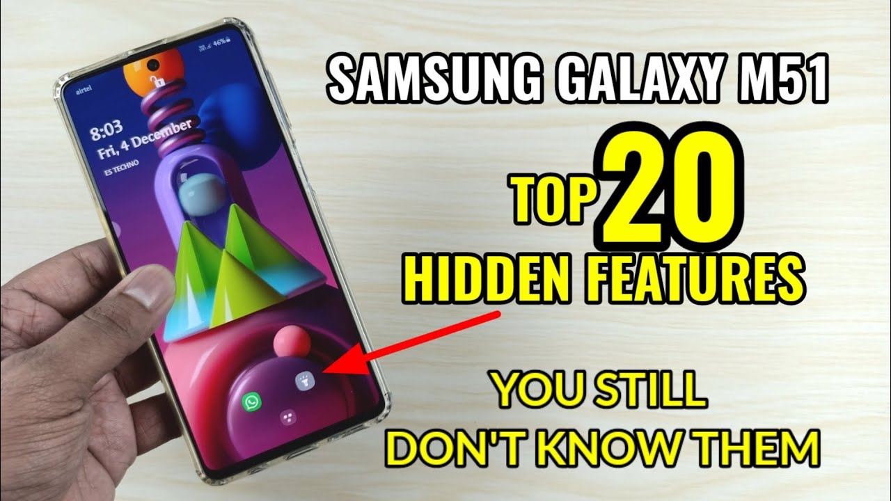 Samsung Galaxy M51 : Top 20 Hidden Features You Still Don't Know Them