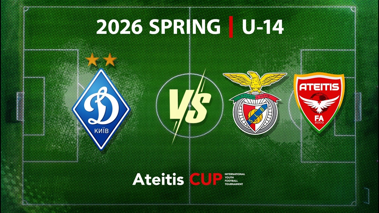 FC Dynamo Kyiv — FA Benfica-Ateitis White / 2026 SPRING | U-14, Group B