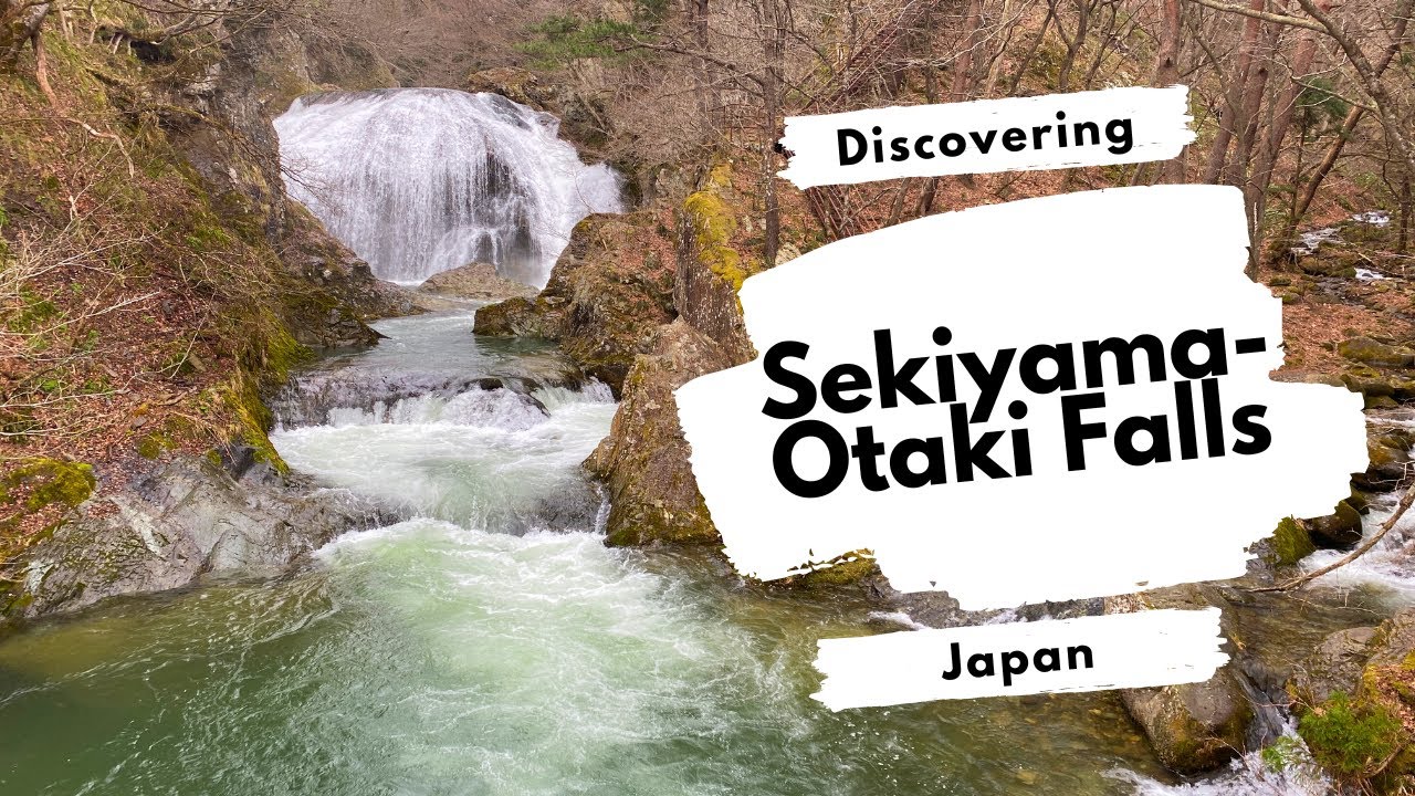 Discovering Japan: Sekiyama-Otaki Falls