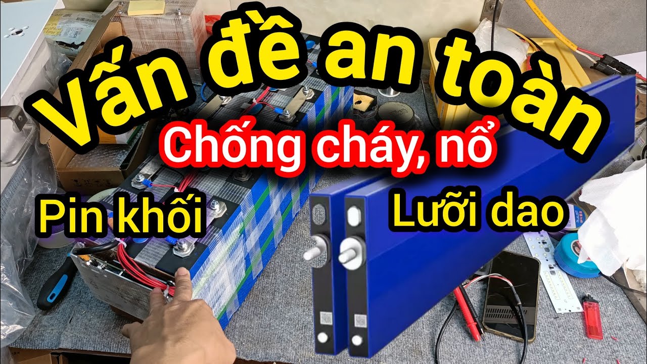 Shop Solar - Pin lưỡi dao v&agrave; Pin Lithium Lifipo4 (Pin sắt Photphat) loại n&agrave;o an to&agrave;n hơn?