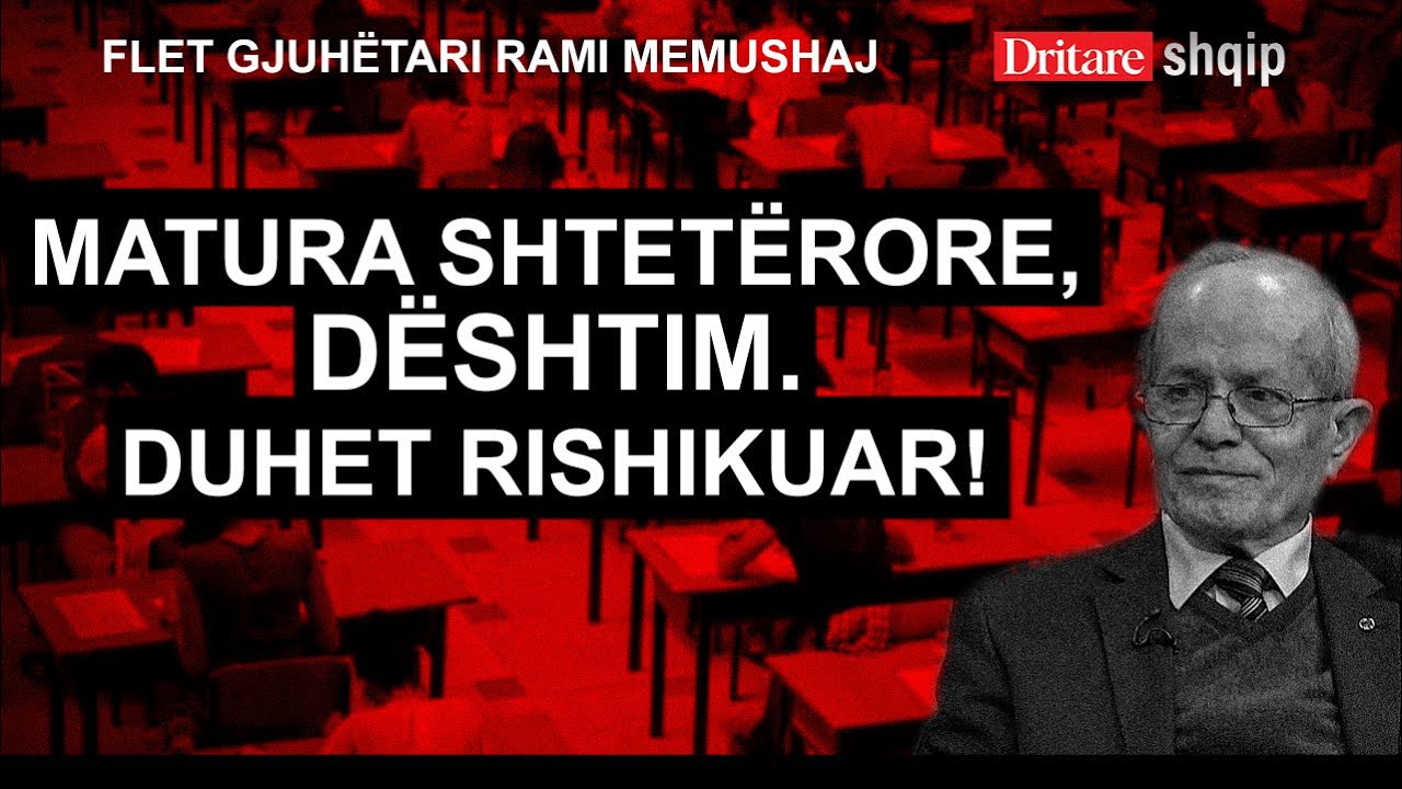 Matura shtet&euml;rore, d&euml;shtim! Duhet rishikuar! Flet gjuh&euml;tari Rami Memushaj! | Shqip nga Rudina Xhunga