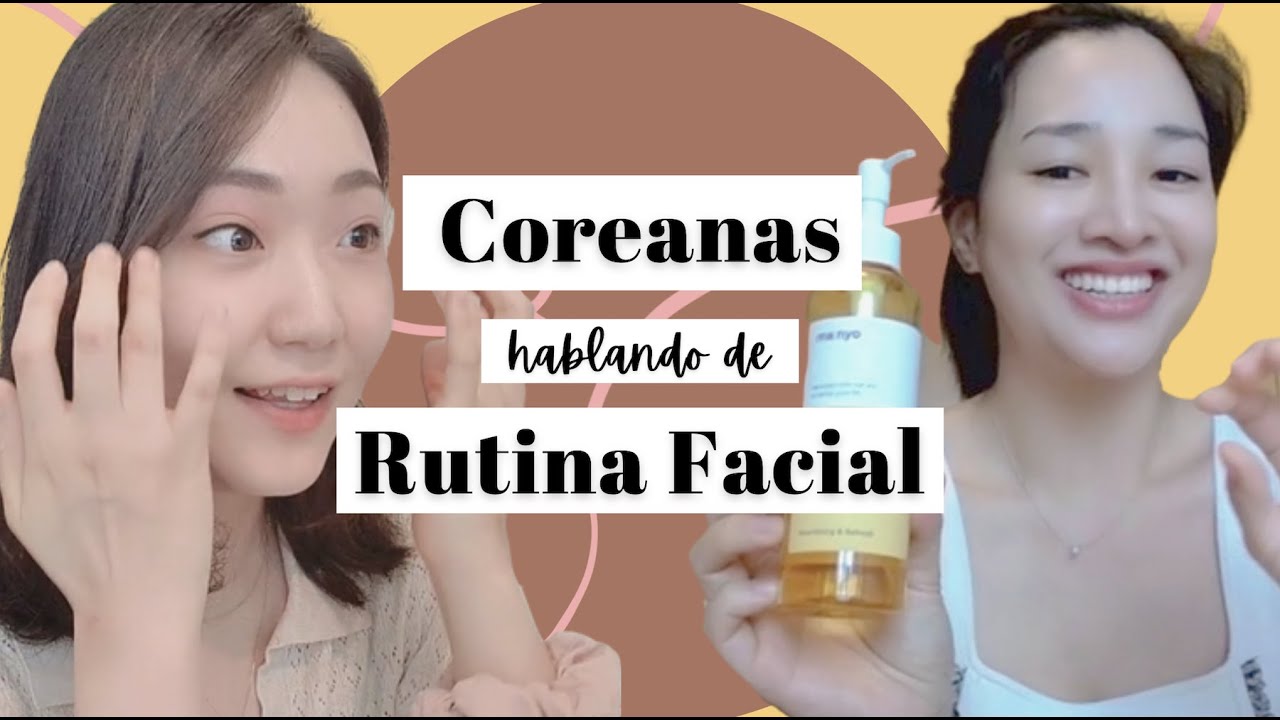 Dos Coreanas habla de RUTINA FACIAL (en 3 idiomas) | Trucos para Piel Perfecta