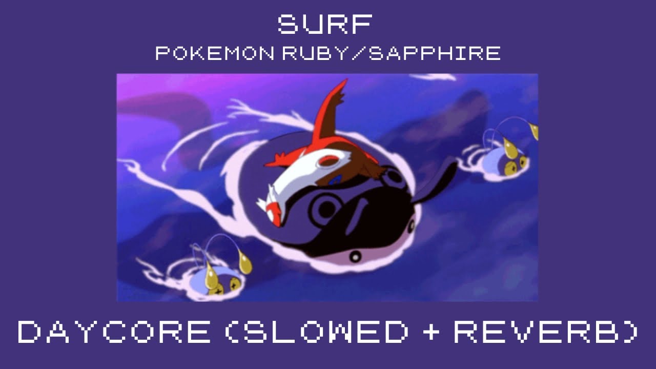 surf | daycore (slowed/reverb) | pokemon ruby/sapphire/emerald