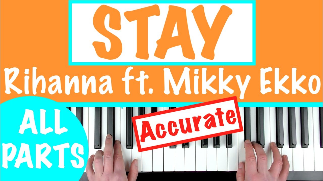 STAY - Rihanna ft. Mikky Ekko Piano Tutorial [аккорды]