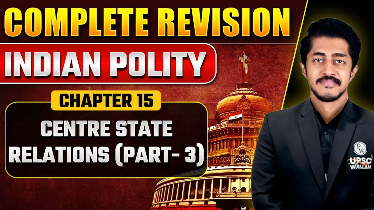 Centre State Relations (Part - 3) | Indian Polity - Chapter 15 | In English | PW OnlyIAS