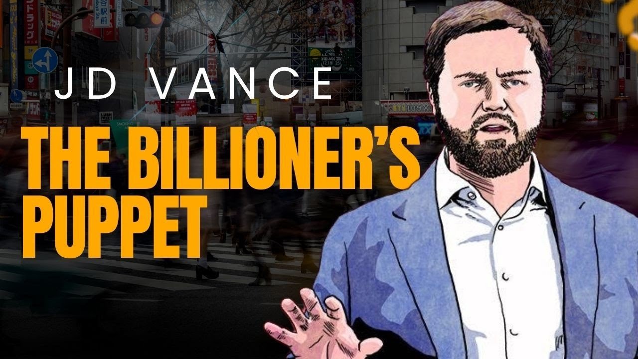 JD Vance: The Billionaire's Puppet | How Peter Thiel Bought America's Vice
