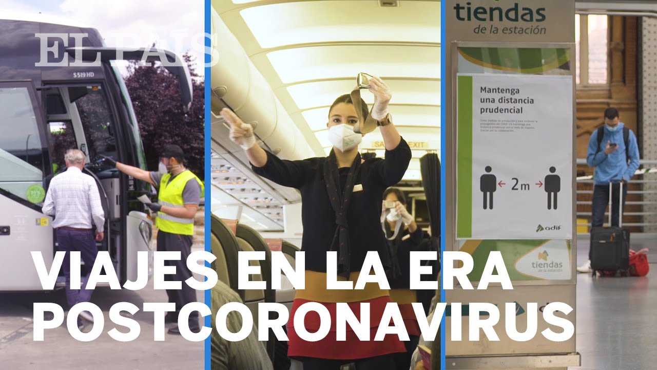 COVID-19 | Así se VIAJA en AVIÓN, BARCO, BUS Y TREN tras el CORONAVIRUS