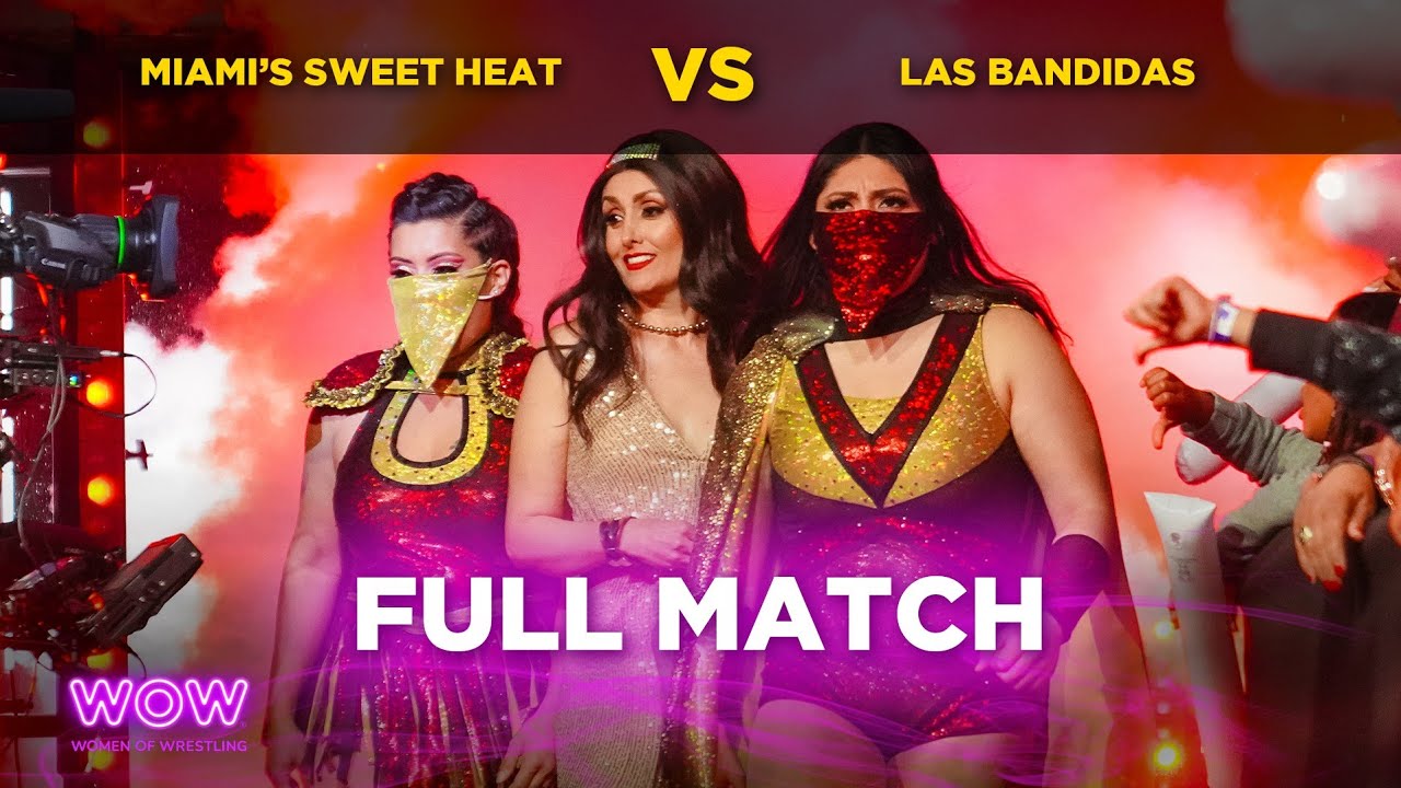 Miami’s Sweet Heat vs Las Bandidas | WOW - Women Of Wrestling