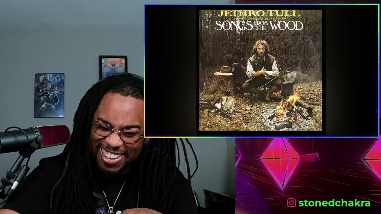 Jethro Tull - Songs from the Wood | Stoned Chakra Reacts!!!