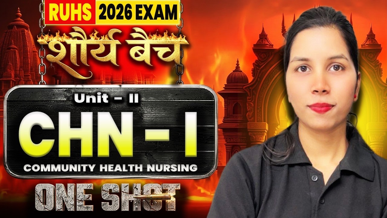 CHN-1 Unit 2 in One Video 🚀 Community Health Nursing | RUHS Exam 2026 Preparation 💯 | RUHS Nursing