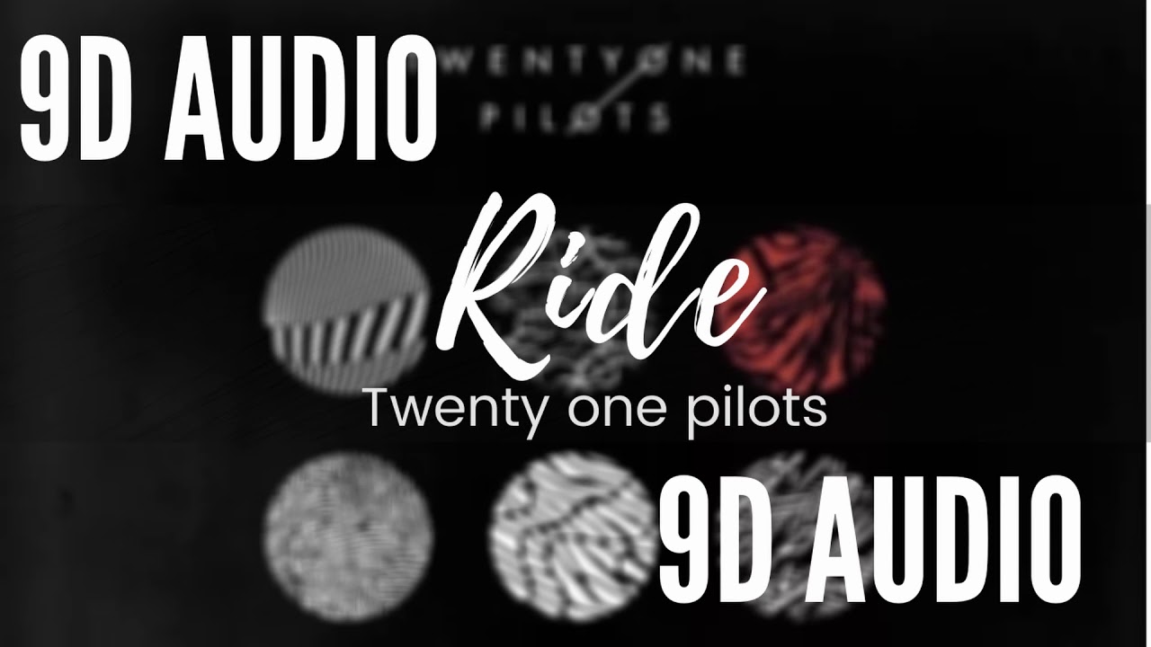 🎧 Ride  - Twenty One Pilots | 9D AUDIO 🎧
