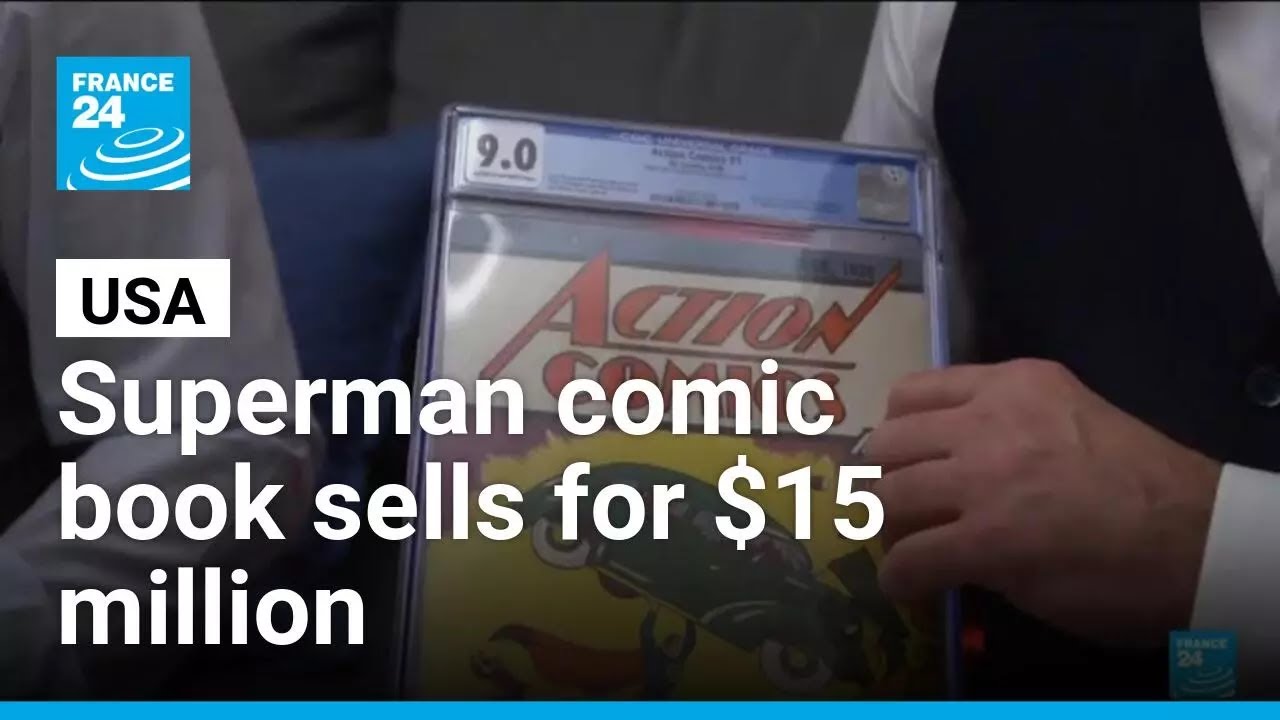 Comic book copy introducing Superman sells for $15 million &bull; FRANCE 24 English