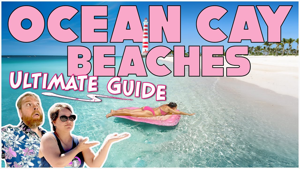 Ultimate Guide to the Beaches on MSC's Ocean Cay
