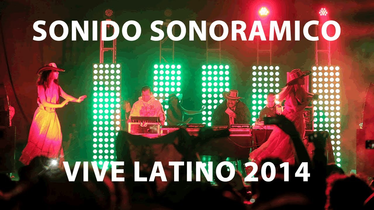 SONIDO SONORAMICO - VIVE LATINO 2014 - VOL 1