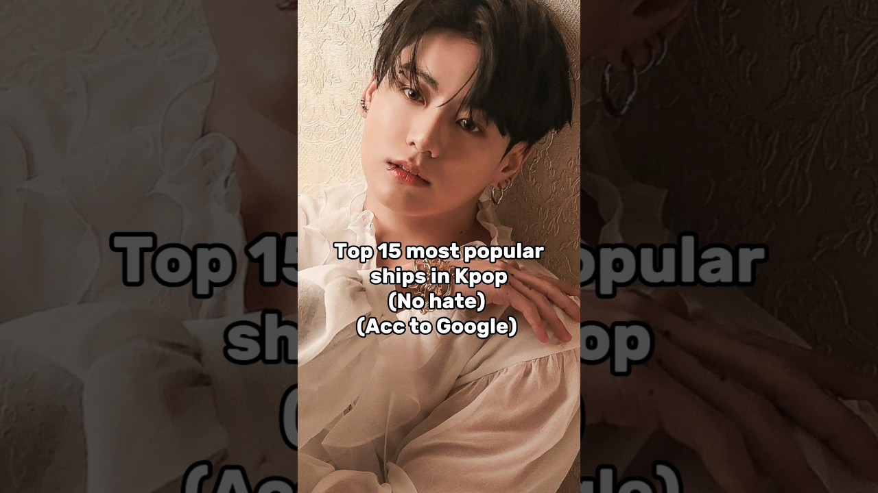 Top 15 most popular ships in Kpop... #Kpop #shorts