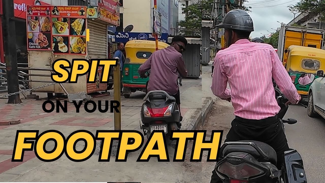 I Spit on your Footpath | Bengaluru diaries