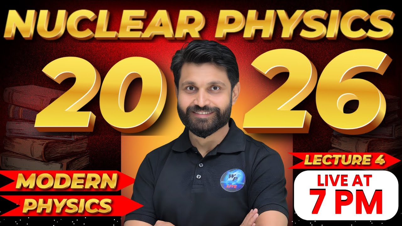 MODERN PHYSICS CLASS 12 || NUCLEAR PHYSICS CLASS 12 PHYSICS || BIHAR BOARD CLASS 12 2026