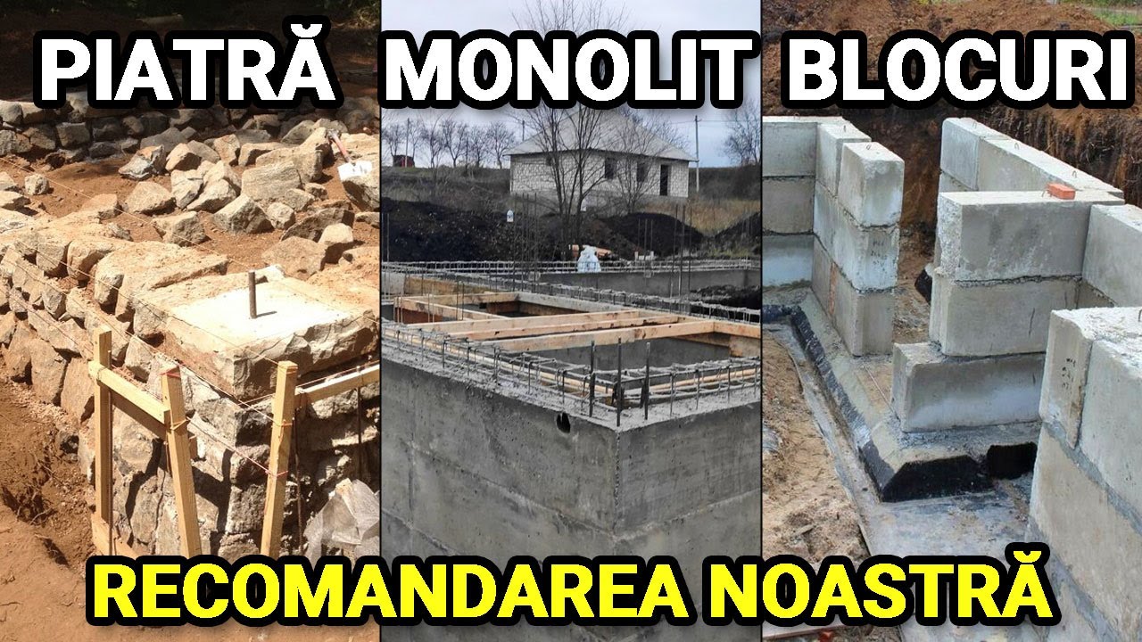 Fundatie din piatra naturala bruta, blocuri prefabricate sau din beton-armat monolit?