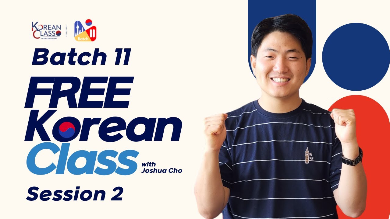 FREE KOREAN CLASS BATCH WITH JOSHUA CHO BATCH 11 2ND SESSION