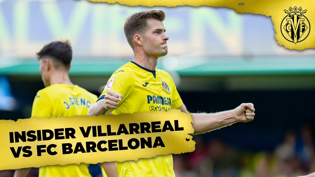 Insider Villarreal-Barcelona | LALIGA