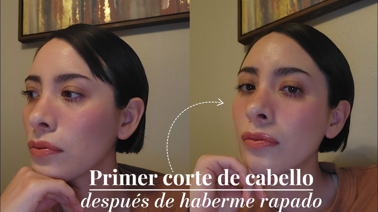 Primer corte de cabello después de haberme rapado