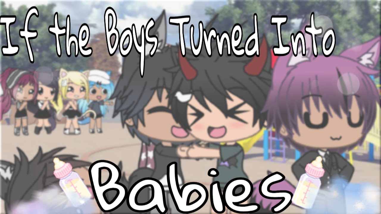 If The Boys Turned Into Babies