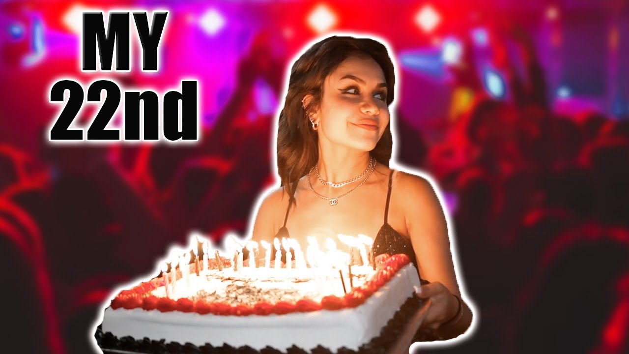 MY 22ND BIRTHDAY PARTY!