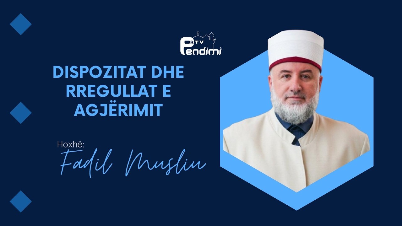 Dispozitat dhe rregullat e agjërimit - Drita e së vërtetës - Hoxhë Fadil Musliu - 15.2.2026
