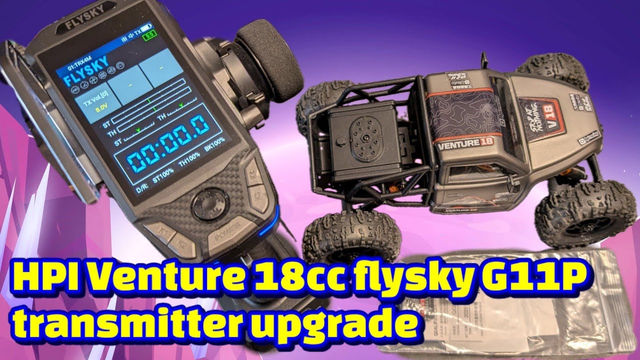 HPI Venture18 CC Flux Crawler Flysky G11P radio upgrade.