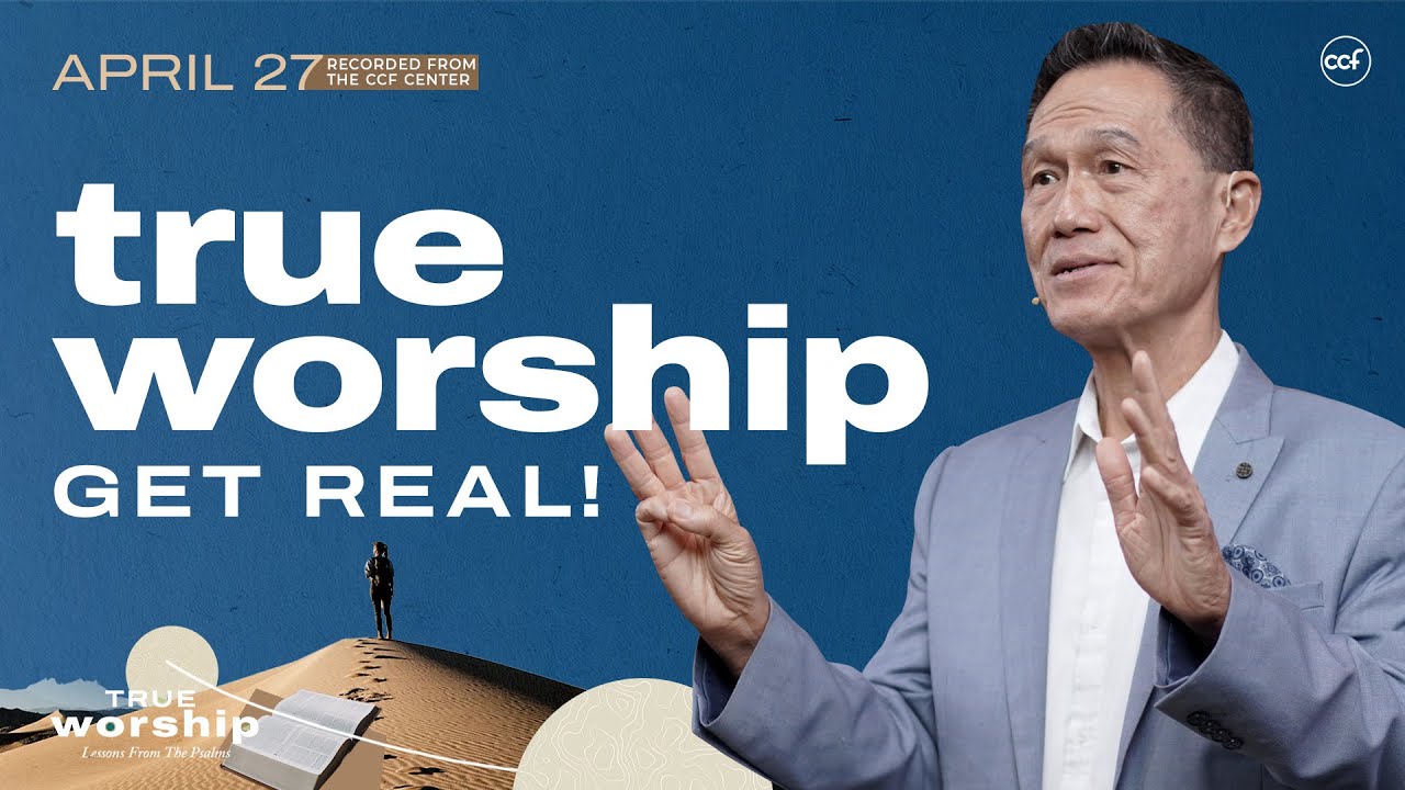True Worship: Get Real! | Peter Tan-Chi | April 27, 2025