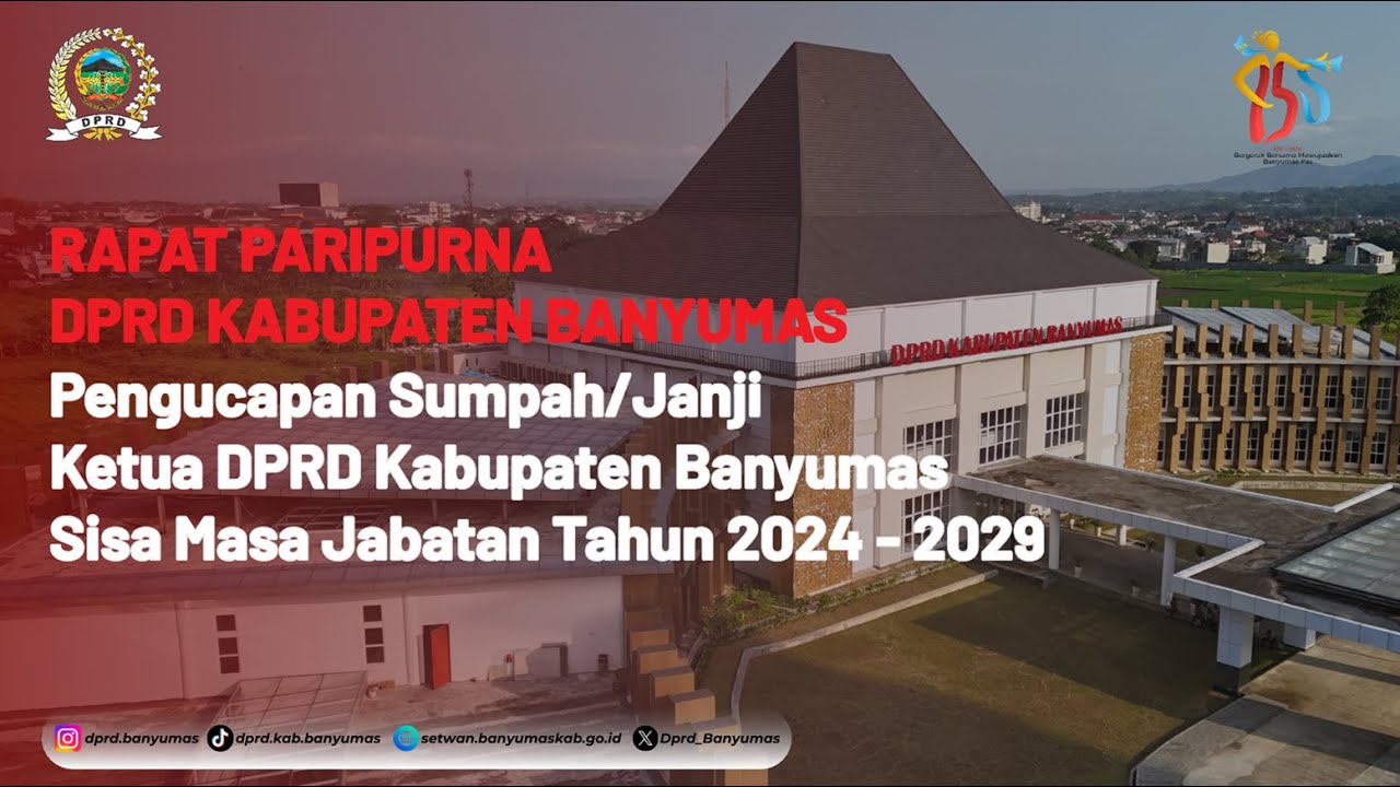 Rapat Paripurna Pengucapan Sumpah Ketua DPRD Kabupaten Banyumas Sisa Masa Jabatan Tahun 2024 - 2029