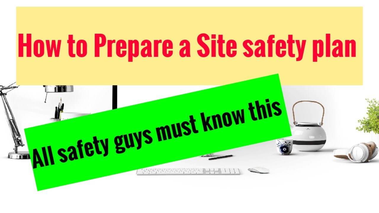 HOW TO PREPARE SITE SAFETY PLAN  PART 03