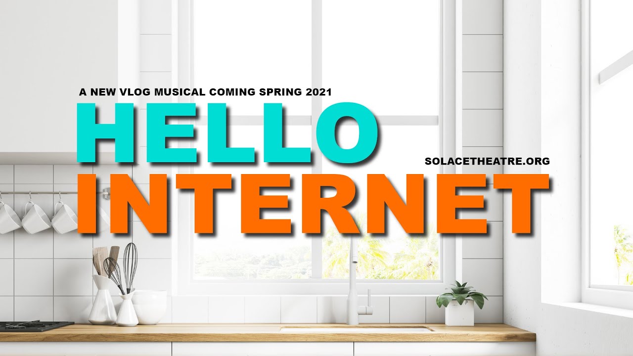 Hello, Internet! Musical Premiere!